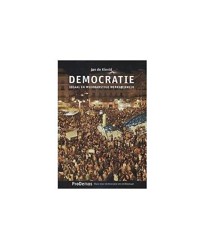 Democratie. ideaal en weerbarstige werkelijkheid, Kievid, Jan de, Paperback