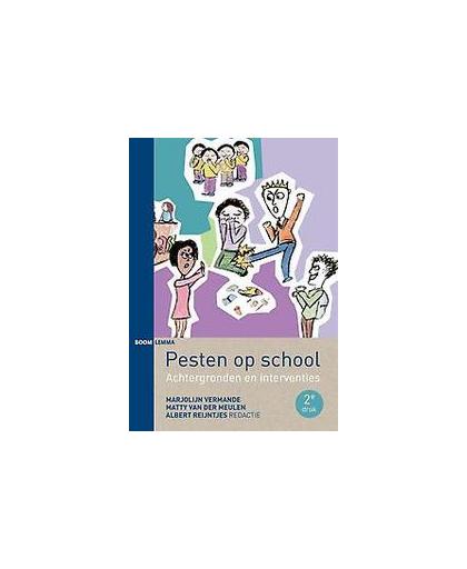 Pesten op school. achtergronden en interventies, Vermande, Marjolijn, Paperback