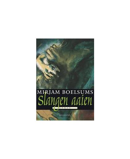 Slangen aaien. roman, Mirjam Boelsums, Paperback