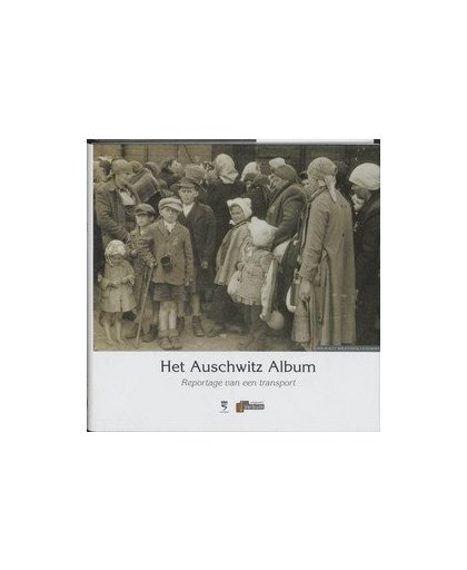 Het Auschwitz Album. reportage van een transport, Hardcover