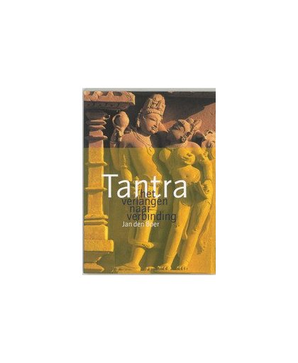 Tantra. het verlangen naar verbinding, J. den Boer, Paperback