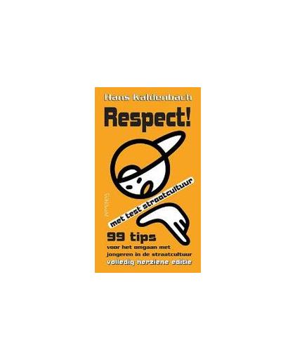 Respect. 99 tips voor het omgaan met jongeren in de straatcultuur, Kaldenbach, Hans, Paperback
