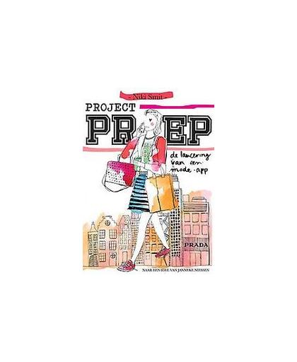 Project Prep. de lancering van een mode-app, Smit, Niki, Hardcover