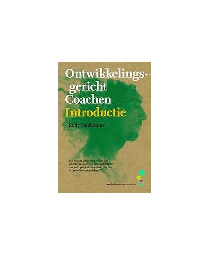 Ontwikkelingsgericht coachen. introductie, Vandamme, Rudy, Paperback