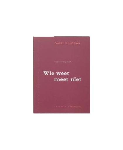 Wie weet, meet niet. Vermeerlezing 2004, Noordervliet, Nelleke, Paperback