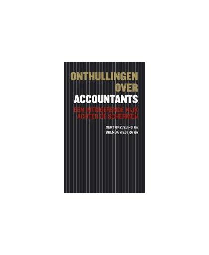 Onthullingen over accountants. een intrigerende kijk achter de schermen, Greveling, G., Paperback