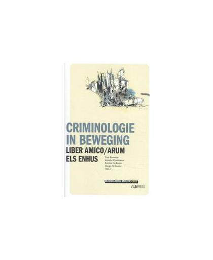 Criminologie in beweging. Liber amico/arum Els Enhus, Tom Bauwens, Paperback