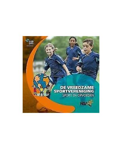 De vreedzame sportvereniging. sport en opvoeden, Nederlandse Sport Alliantie, Paperback