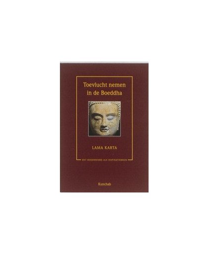 Toevlucht nemen in de Boeddha. het boeddhisme als inspiration, Lama Karta, Paperback