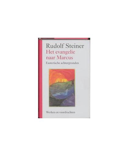 Het evangelie naar Marcus. esoterische achtergronden, Steiner, Rudolf, Hardcover