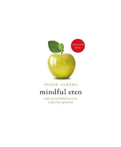Mindful eten. stop met gedachteloos eten en leer weer genieten, Susan Albers, Paperback
