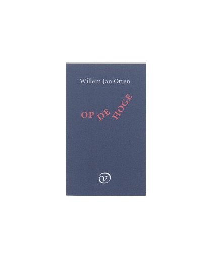 Op de hoge. gedichten 1998-2003, Willem Jan Otten, Paperback