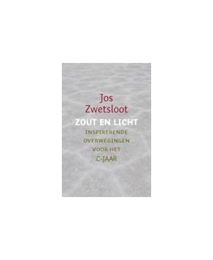 Zout en licht. overwegingen bij de schriftlezingen van het C-jaar, Zwetsloot, Jos, Paperback