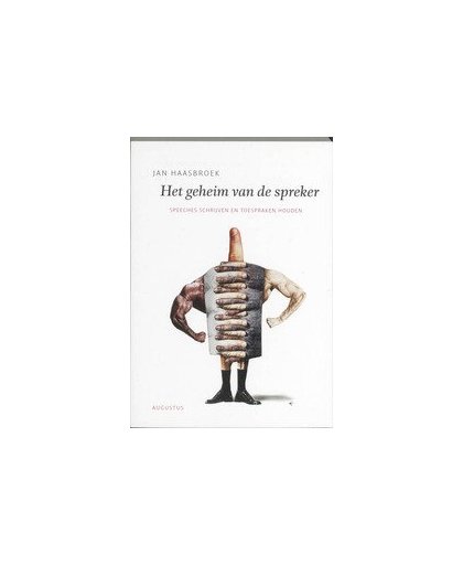 Het geheim van de spreker. speeches schrijven en toespraken houden, Jan Haasbroek, Paperback