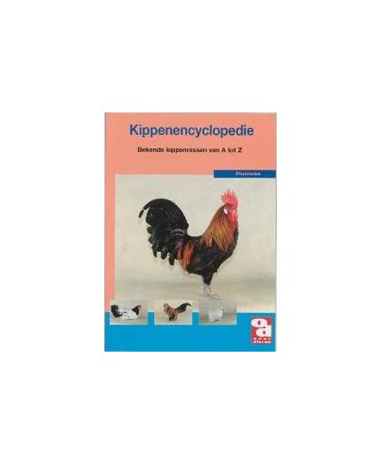 De kippenencyclopedie. bekende kippenrassen van A tot Z, Osinga, Joke, Paperback