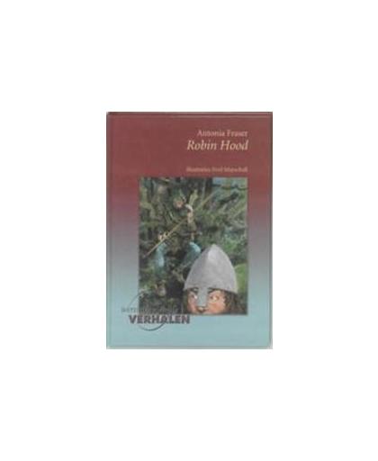 Robin Hood. Wereldberoemde verhalen, Fraser, Antonia, Hardcover