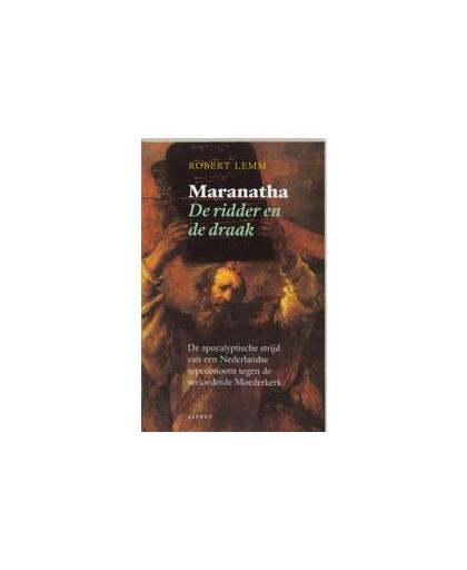Maranatha. de ridder en de draak, R. Lemm, Paperback