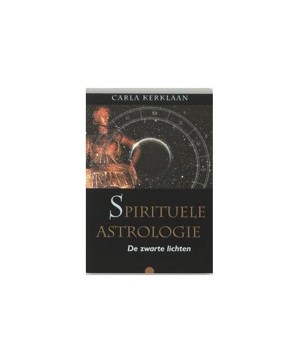Spirituele astrologie. de zwarte lichten, Kerklaan, Carla, Paperback