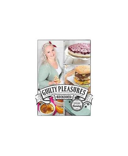 Guilty pleasures kookboek. 92 onweerstaanbare recepten om schaamteloos van te genieten, Sabine Koning, Hardcover