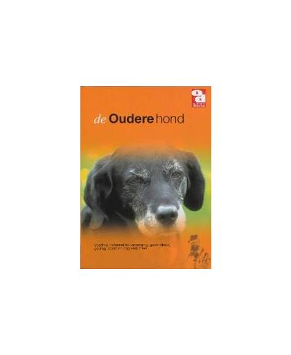 De oudere hond. voeding, lichamelijke verzorging, gezondheid, gedrag, sport en nog veel meer, Roosmalen, G.S. van, Paperback