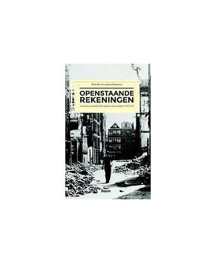 Openstaande rekeningen. de gemeente Amsterdam en de gevolgen van roof en rechtsherstel, 1940-1950, Piersma, Hinke, Paperback