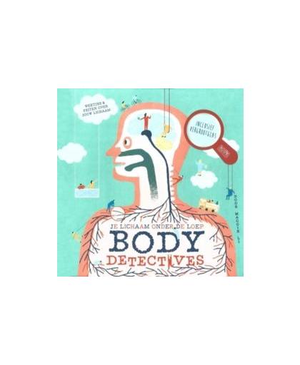Body detective: weetjes & feiten over jouw lichaam. je lichaam onder de loep : weetjes & feiten over jouw lichaam, Maggie Li, Hardcover