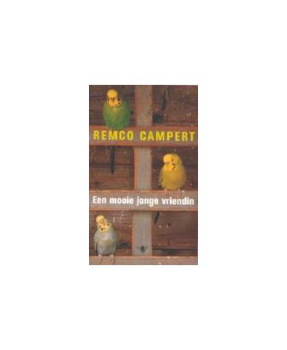 Een mooie jonge vriendin. en andere belevenissen, Remco Campert, Paperback