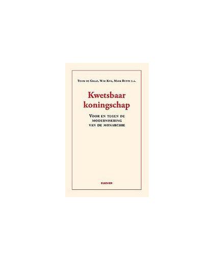Kwetsbaar koningschap. voor en tegen de modernisering van de monarchie, Wim Kok, Paperback