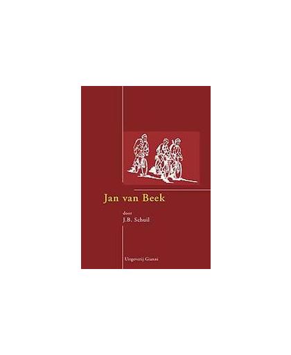 Jan van Beek. Schuil, J.B., Paperback