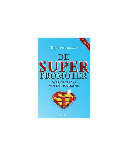De Superpromoter. over de kracht van enthousiasme, Vogelaar, Rijn, Paperback