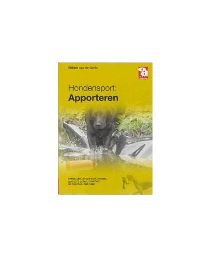 Hondensport: Apporteren. de proeven, training, beoordeling, G&G, wedstrijden en nog veel meer, Willem van der Ende, Paperback