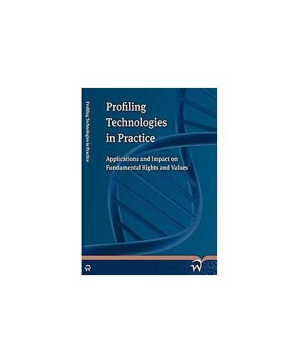 Profiling technologies in practice. applications and impact on fundamental rights and values, Paperback