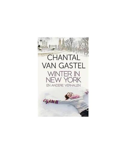 Winter in New York en andere verhalen. en andere verhalen, Van Gastel, Chantal, Paperback