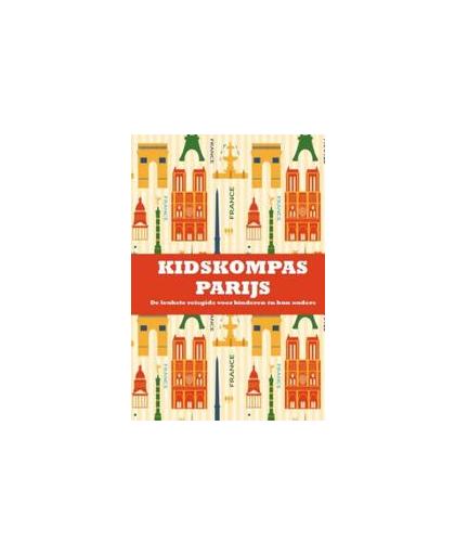 Kidskompas Parijs. de leukste reisgids voor kinderen en hun ouders, Van Amsterdam, Janneke, Paperback