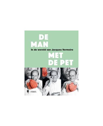 De man met de pet. in de wereld van Jacques Vermeire, Vermeire, Jacques, Paperback
