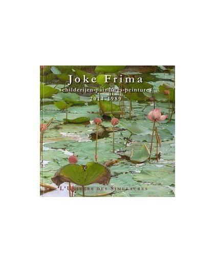 Joke Frima. l'univers des simulacres; schilderijen, paintings, peintures 2014-1989, Joke Frima, Hardcover