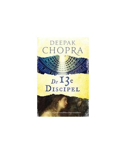 De 13e discipel. Deepak Chopra, Paperback