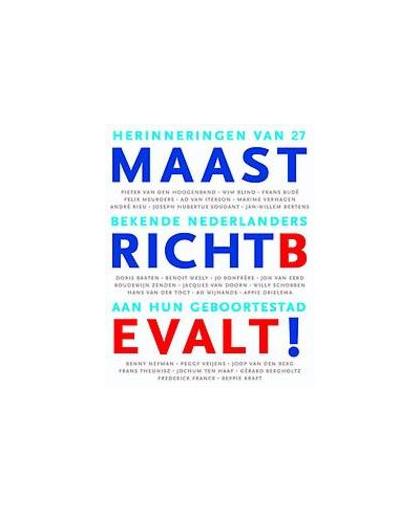Maastricht bevalt!. herinneringen van 27 bekende Nederlanders aan hun geboortestad, Martijn Jas, Paperback