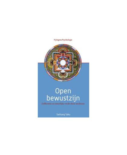 Open bewustzijn. zelfkennis en innerlijke vrede door meditatie, Tarthang Tulku, Paperback