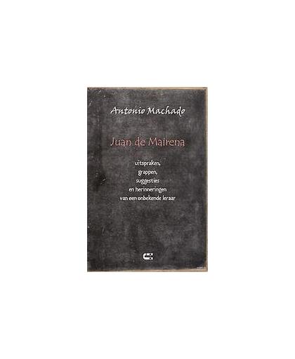Juan de Mairena. uitspraken, grappen, kanttekeningen en herinneringen van een onbekende leraar, Machado, Antonio, Paperback
