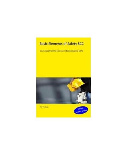 Basic elements of safety SCC. course book for the SCC exam (Basisveiligheid VCA), Verduijn, A.J., Hardcover