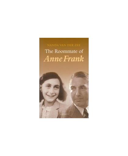De kamergenoot van Anne Frank. Zee, Nel van der, Paperback