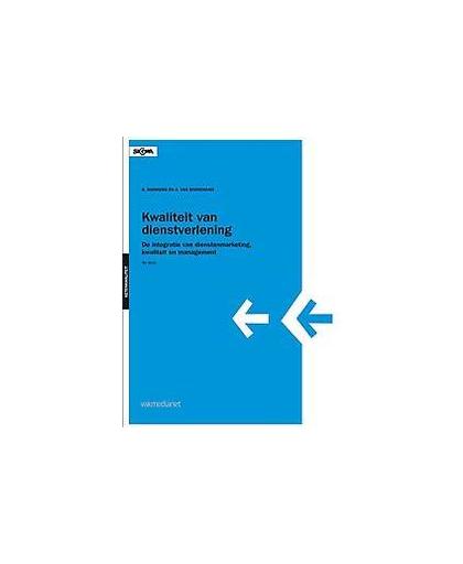 Kwaliteit van dienstverlening. de integratie van dienstenmarketing, kwaliteit en management, Van Borrendam, A., Paperback