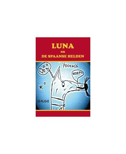Luna en de Spaanse helden. Kyte, Paperback