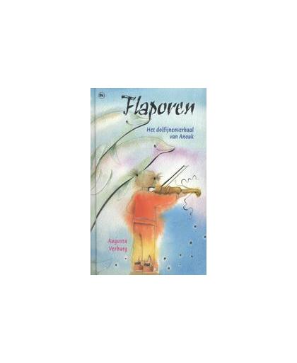 Flaporen. het dolfijnenverhaal van Anouk, Verburg, Augusta, Hardcover
