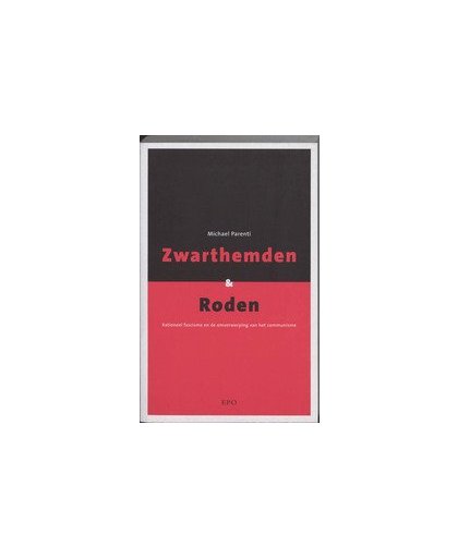 Zwarthemden & Roden. rationeel fascisme en de omverwerping van het communisme, Parenti, Michael, Paperback