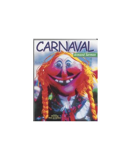 Carnaval. geschiedenis van het carnaval van Keizer Karel tot EEdje Anseele, Sermon, A., Paperback