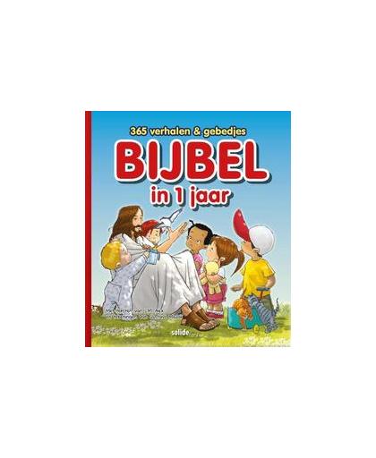 Bijbel in 1 jaar. laat de kinderen tot mij komen; 365 verhalen en gebedjes, L.M. Alex, Hardcover