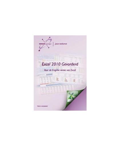 Excel 2010 gevorderd. voor de Engelse versie van Excel, Vera Lukassen, Paperback