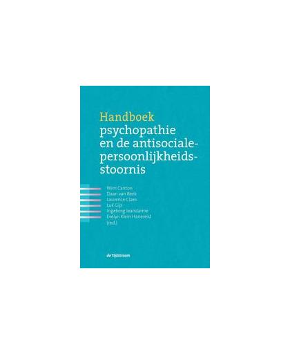 Handboek psychopathie en de antisociale-persoonlijkheidsstoornis. Luk Gijs, Hardcover